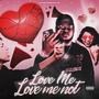 Love me, Love me not (Explicit)