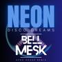 Neon Disco Dreams (Bell Mesk Remix Nu Disco)
