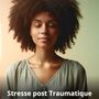 Stresse post traumatique (Aide contre l'anxiété)