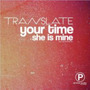 Your Time / She is mine