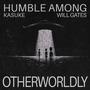 Otherworldly (feat. Kasuke & Will Gates) [Explicit]