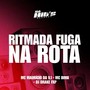 Ritmada Fuga Na Rota (Explicit)