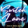 Switch Lane (feat. ABreezy & Ramleb)