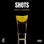 Shots (GET LOOSE) [Explicit]