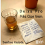 Deixa Pro Mês Que Vem