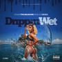 Drippin Wet (Explicit)