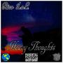 Heavy Thoughts (feat. $edulous) [Explicit]