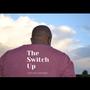 The Switch Up (Explicit)