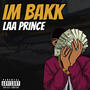 Im Bakk (freestyle) [Explicit]