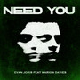 Need You