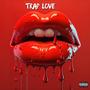 Trap Love (Explicit)