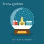 Snow globes