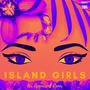 Island Girls (feat. AIR APPARENT & Burnt Ships) [Remix]