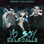 Yo Soy de la Calle (feat. Golo & Jay Dog 45) [Explicit]