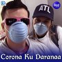 Corona Ku Daranaa