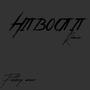 Hit Bout It (Explicit)