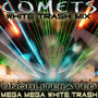 Comets (White Trash Mix)