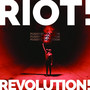 Riot! Revolution!