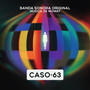 Caso 63 (Banda Sonora Original)