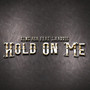 Hold On Me