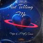 Not Telling Me (feat. CMG Demi) [Explicit]