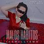 Malos Habitos (feat. Tito Heiz) [Explicit]