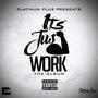 Its Jus Work (Explicit)