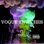 VOGUE SWITCHES