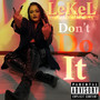 Don't Do It (Explicit)