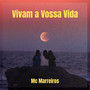 Vivam a Vossa Vida