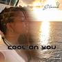 Cool On You (Explicit)