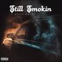 Still Smokin (Explicit)
