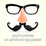 Playful Pranks: An April Fool's Day Playlist