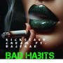 Bad Habits (feat. Dajerae)
