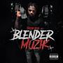 Blender Muzik (Explicit)