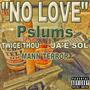 Ain't No Love (feat. MANN TERROR, TWICE THOU & JA'E SOL) [Explicit]