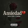 Ansiedad (feat. AyeJay) [Explicit]