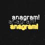 anagram!