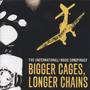 Bigger Cages, Longer Chains EP