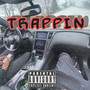Trappin (Explicit)