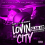 Lovin My City Slab.Ed (Explicit)