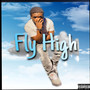 Fly High (Explicit)