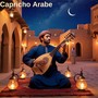Capricho Arabe (Explicit)