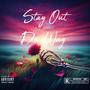 Stay Out Da Way (Explicit)