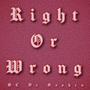 Right or Wrong (Explicit)