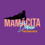 Mamacita (Explicit)