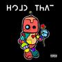 Hold That (Explicit)