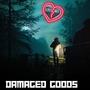 Damaged Goods (Raw) [Explicit]