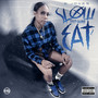 Slow Feet Dont Eat 2 (Explicit)