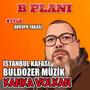 İstanbul Kafası (B Planı) – Kanka Volkan